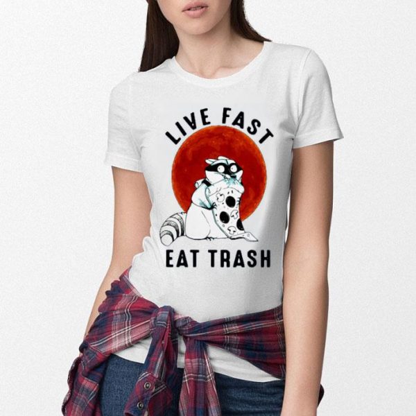 Hot Fox Live Fast Eat Trash Vintage shirt