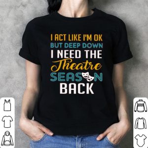 I Need The Theatre Season Back
