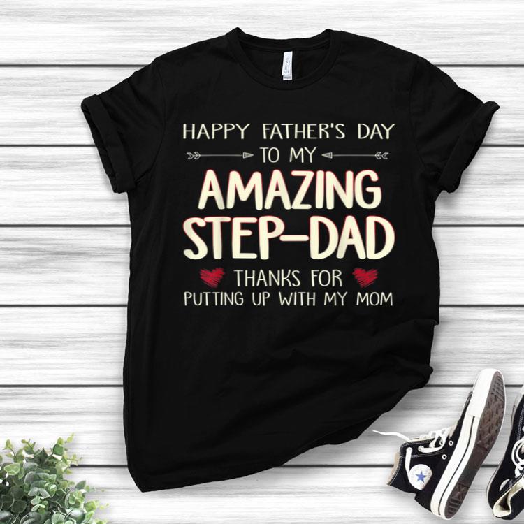 Happy Father's Day To My Amazing Step Gift Shirt