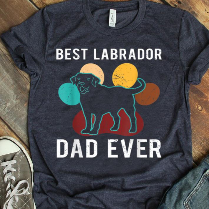 Best Labrador Dad Ever Design Idea Fathers Day Shirt