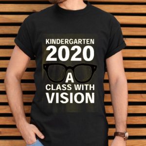 Kindergarten 2020 A Class With Vision Shirt