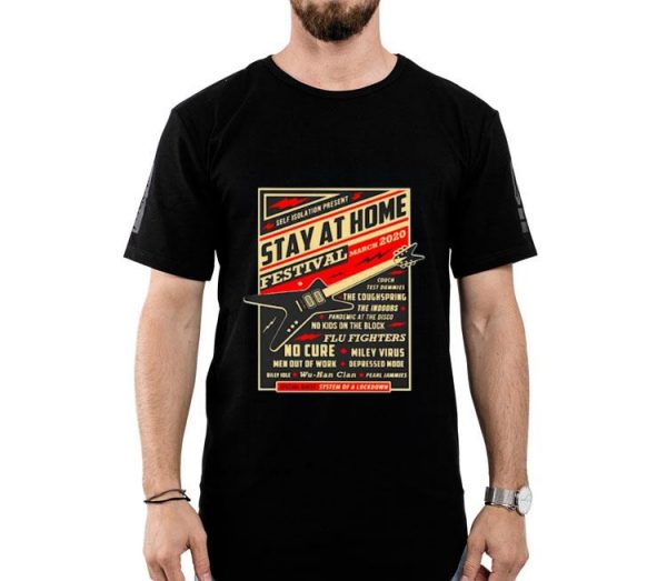 Self Isolation Present Stay At Home Festival March 2020 Shirt