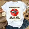 Never Underestimate An Old Man Who Rides A Horse Shirt