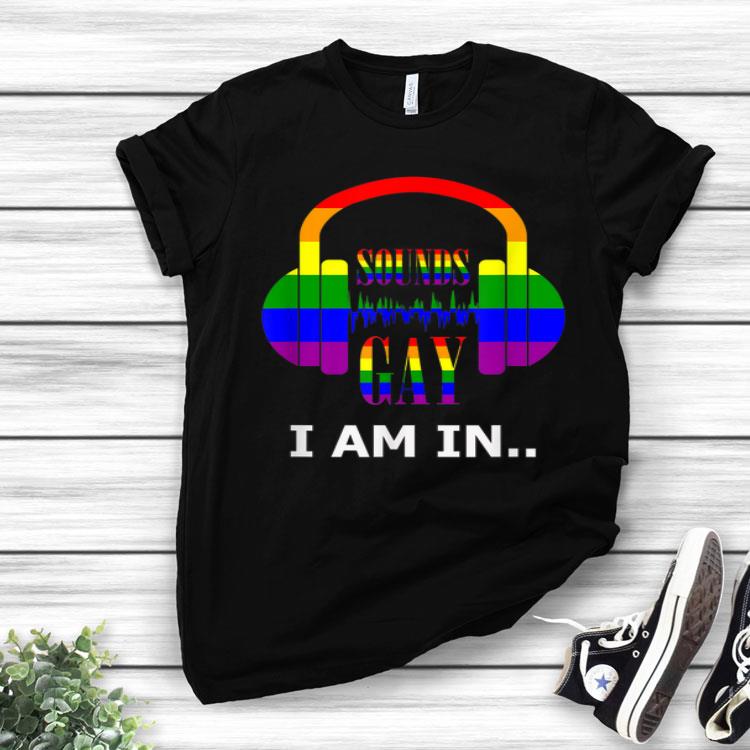Pride Sounds Gay I'm In Best Music Shirt