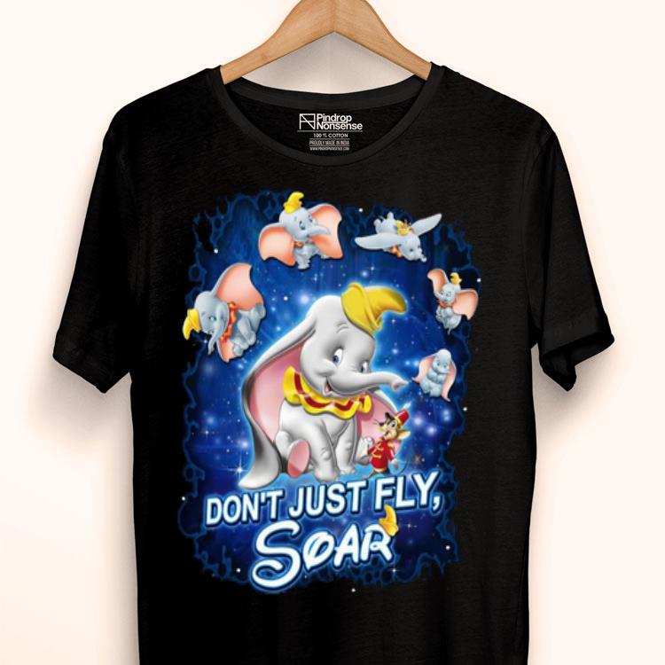 Disney Elephant Don’t Just Fly Soar Shirt