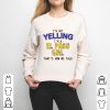 I’m Not Yelling I’m A El Paso Girl That’s How We Talk Shirt