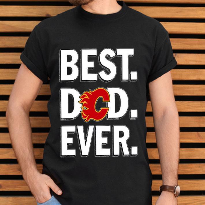 Best Dad Ever Calgary Flames Shirt