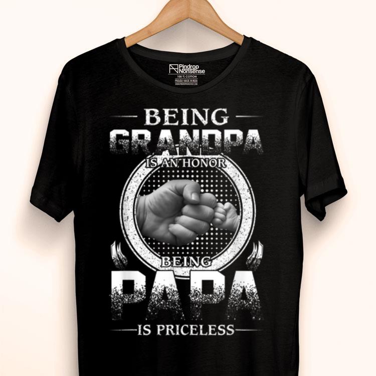 Being Grandpa Is An Honor Being Papa Is Priceless Father Shirt