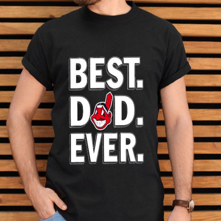 Best Dad Ever Cleveland Indians Shirt