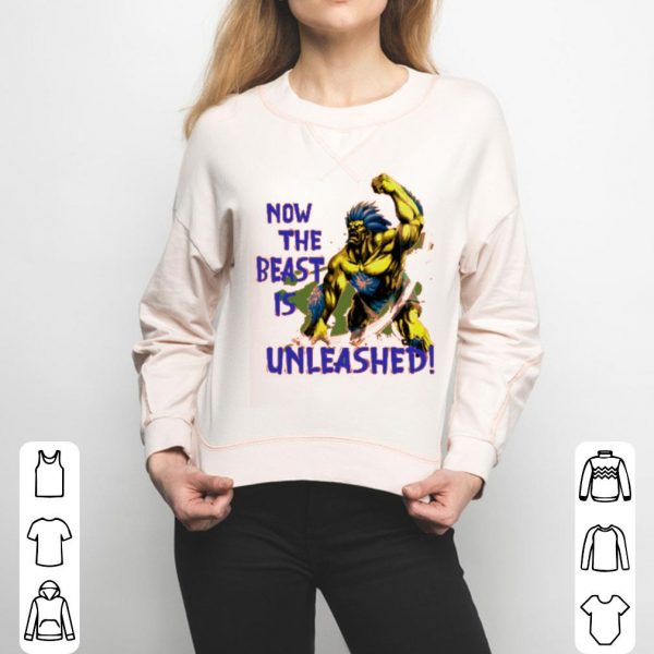 Blanka Now The Beast Is Unleashed Shirt