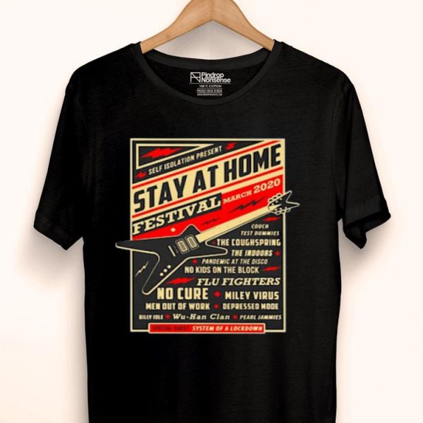 Self Isolation Present Stay At Home Festival March 2020 Shirt
