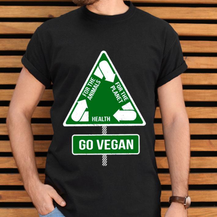 For The Animals For The Planet Health And Go Vegan Finish Shirt