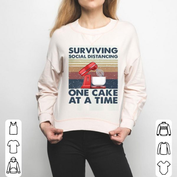 Surviving Social Distancing One Cake At A Time Shirt