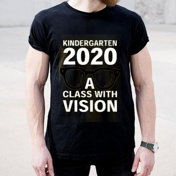 Kindergarten 2020 A Class With Vision Shirt