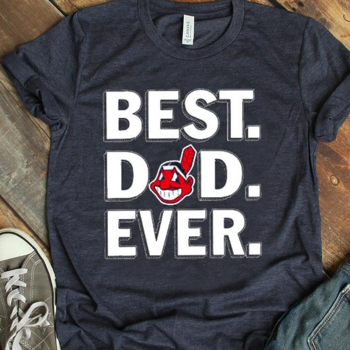 Best Dad Ever Cleveland Indians Shirt