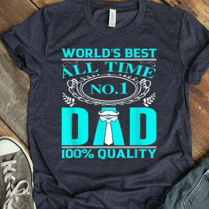 World's Best All Time No.1 Dad For Dads Shirt