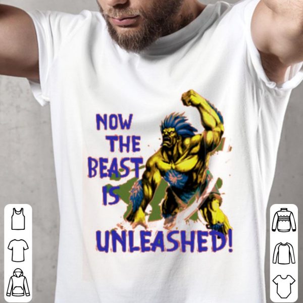 Blanka Now The Beast Is Unleashed Shirt