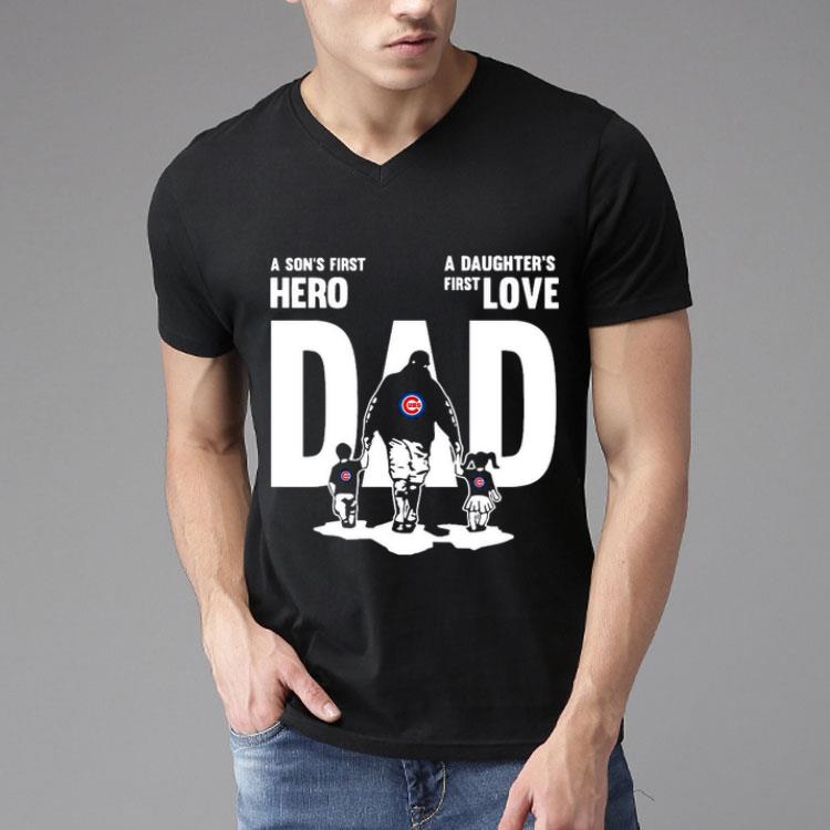 Chicago Cubs A Son’s First Hero Dad A Daughter’s First Love Shirt
