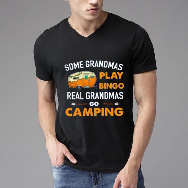 Some Grandmas Play Bingo Real Grandmas Go Camping Toilet Paper Shirt