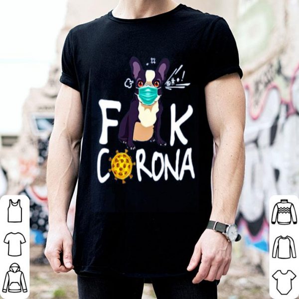 French Bulldog Face Mask Fuck Corona Shirt