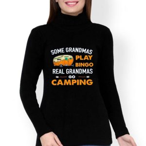 Some Grandmas Play Bingo Real Grandmas Go Camping Toilet Paper Shirt