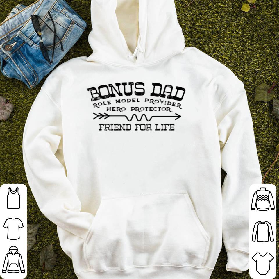 Fathers Day Bonus Dad Friend For Life Step Dad Shirt