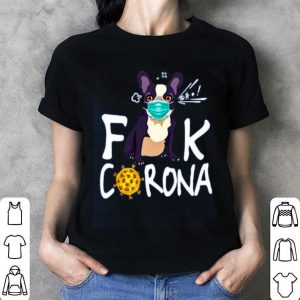 French Bulldog Face Mask Fuck Corona Shirt