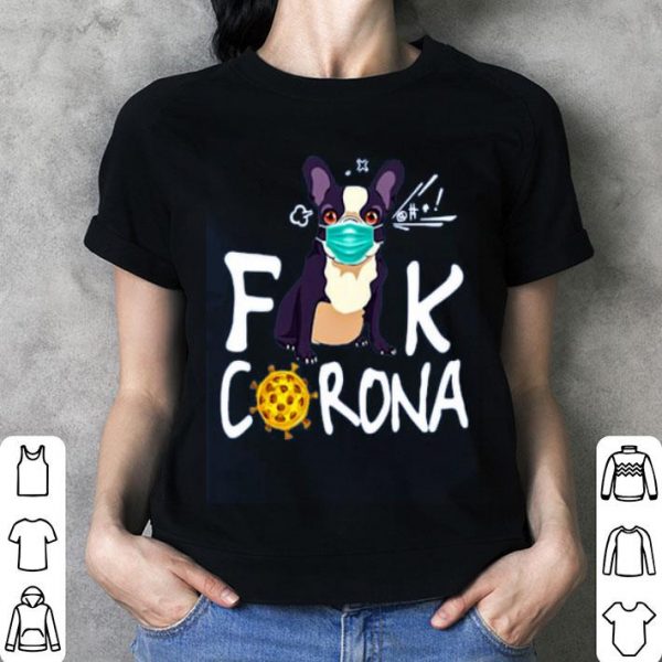 French Bulldog Face Mask Fuck Corona Shirt