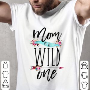 Mom of a Wild One Shirt