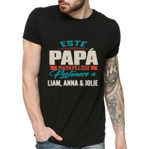 Este Papa Maravilloso Pertenece A Liam Anna And Jolie Shirt
