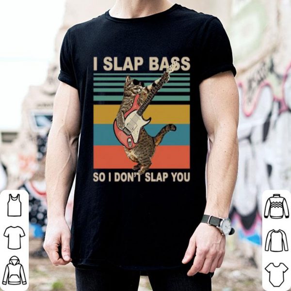 Cat I Slap Bass So I Don’t Slap You Vintage Mug Shirt