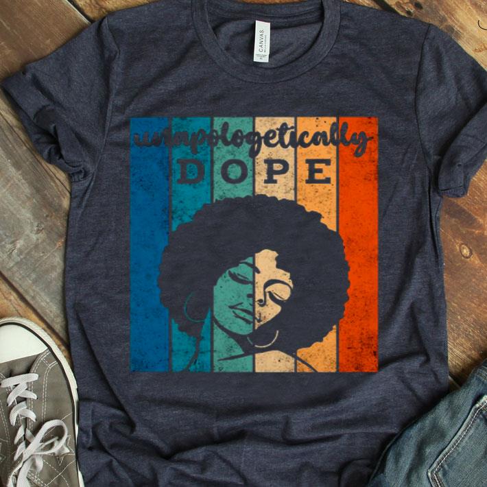 Black Girl Unapologetically Dope Vintage Shirt