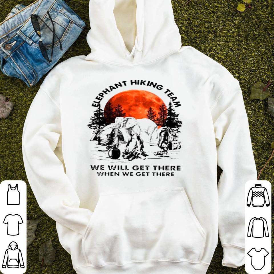 Elephant Hiking Team We Will Get There When We Get There Blood Moon Shirt