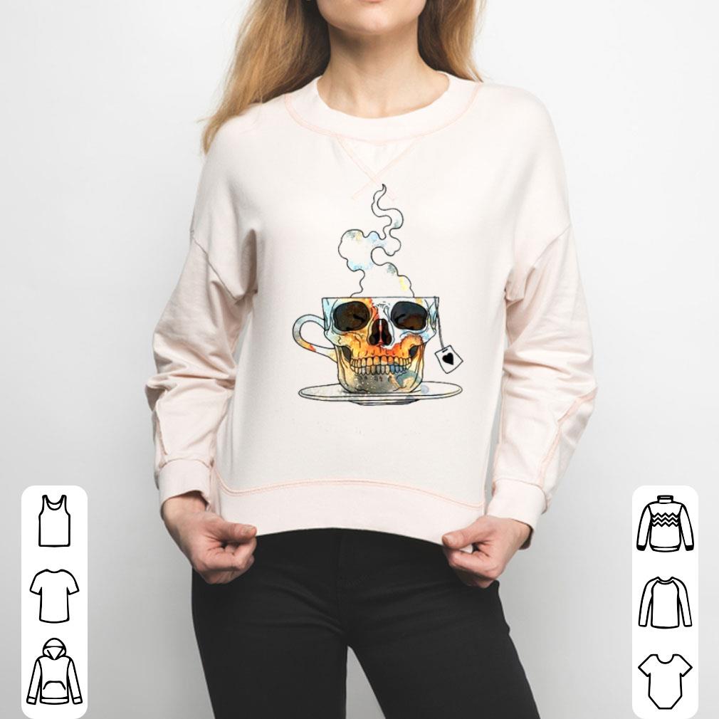 Skull Not Everyone’s Cup Of Tea Shirt