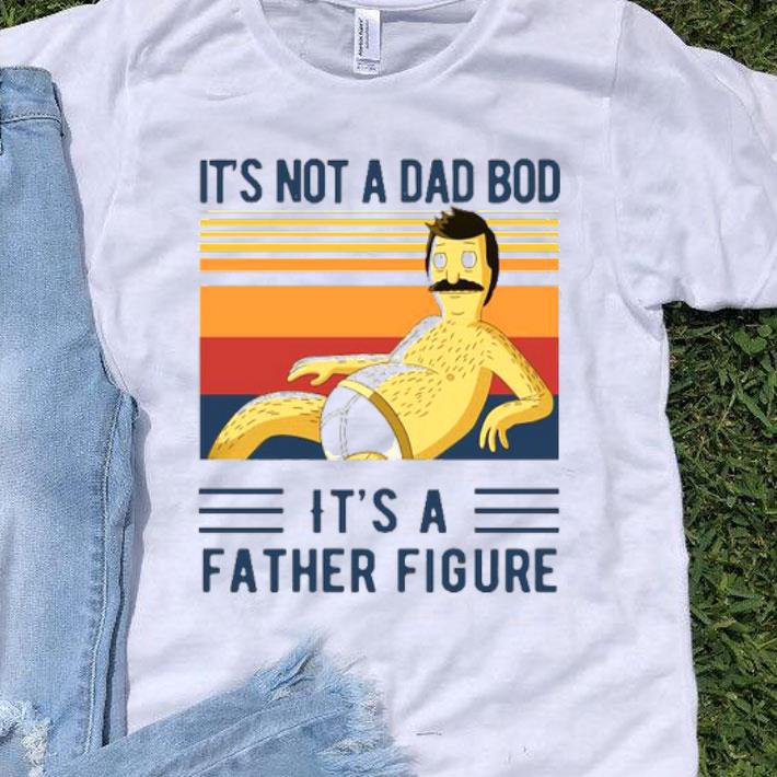 It’s Not A Dad Bob It’s A Father Figure Vintage Shirt