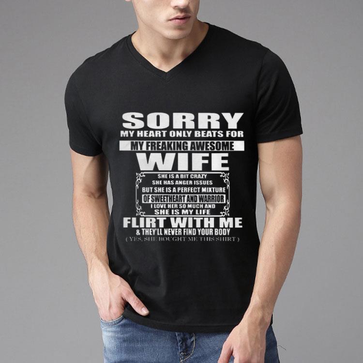 Sorry My Heart Only Beats For My Freaking Awesome Wife Flirt With Me Shirt