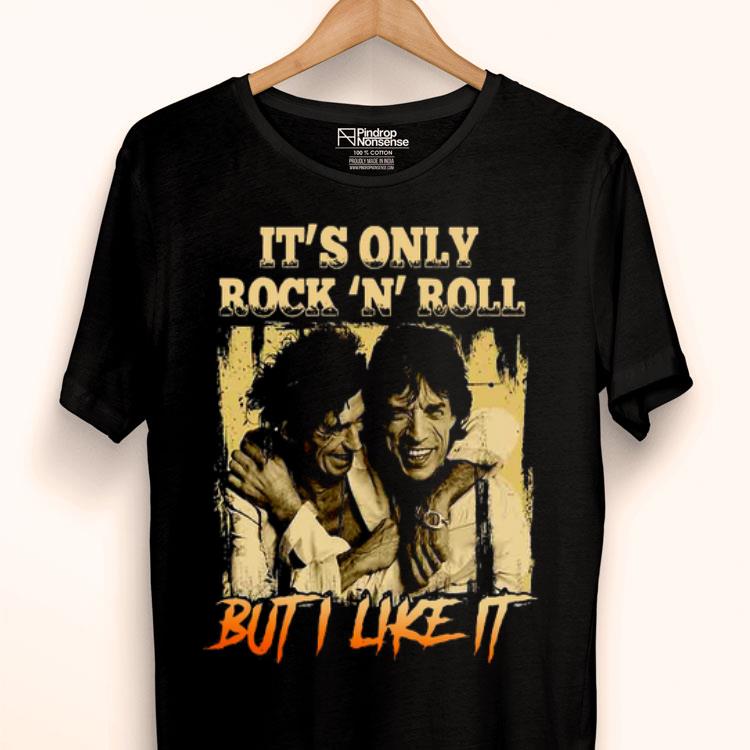 It’s Only Rock N Roll But I Like It Shirt