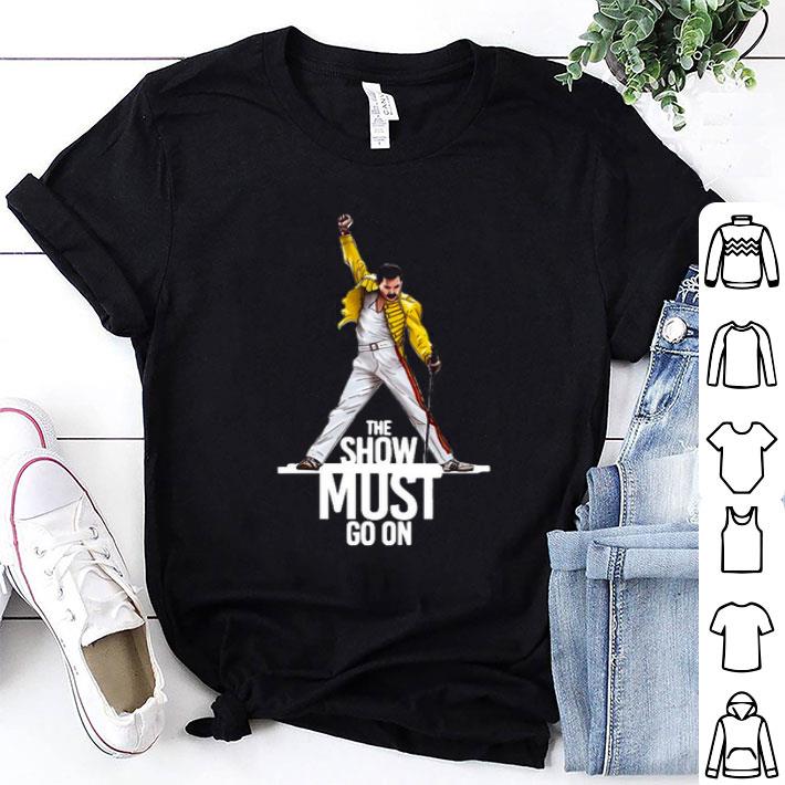 Freddie Mercury Queen The Show Must Go On Shirt