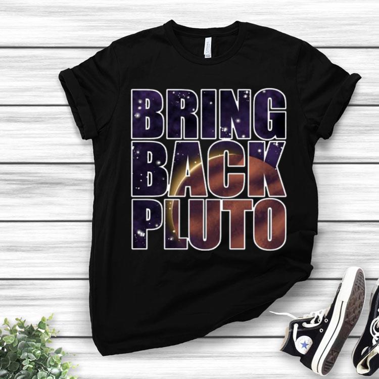 Bring Back Pluto Shirt