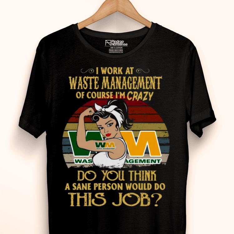 Strong Woman I Work At Waste Management Vintage Shirt