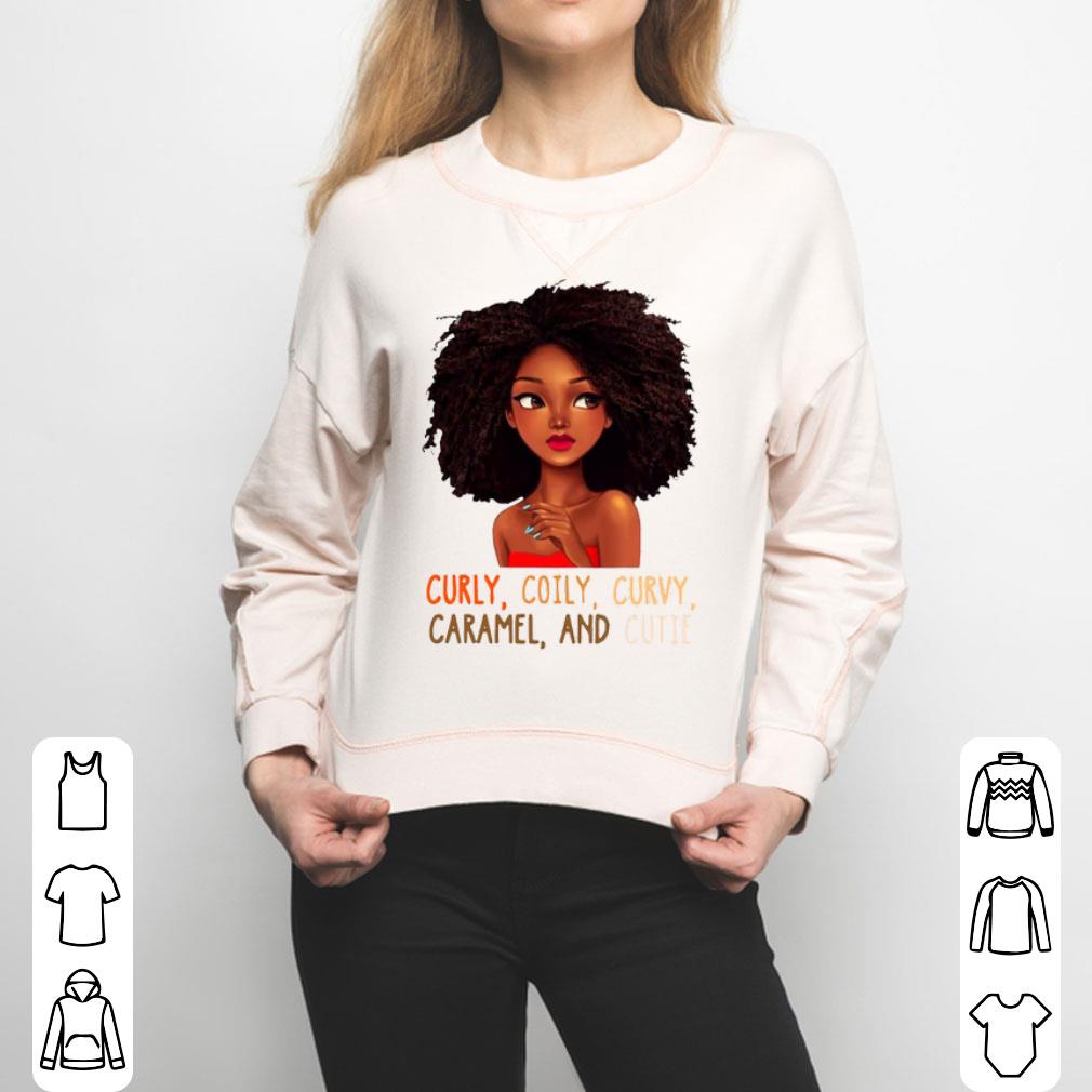 Black Girl Curly Coily Curvy Caramel And Cutie Shirt