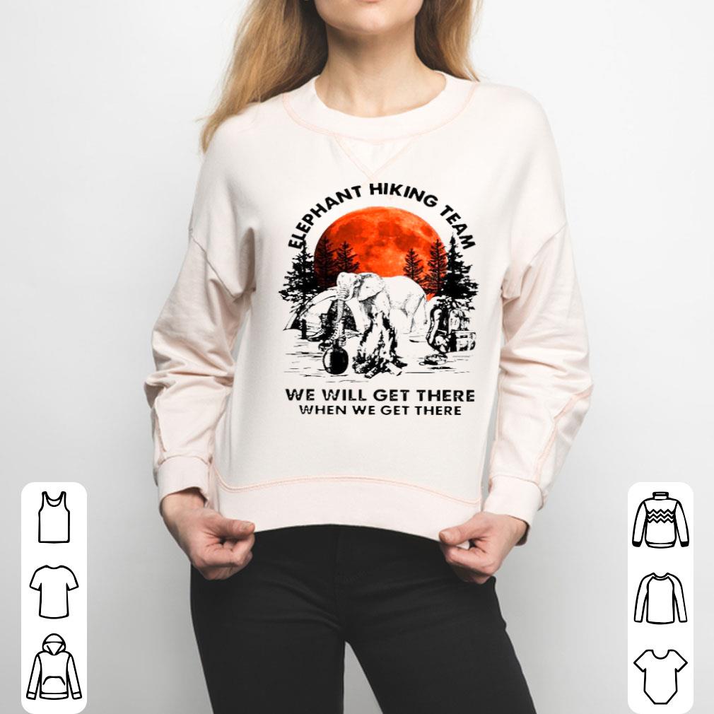 Elephant Hiking Team We Will Get There When We Get There Blood Moon Shirt