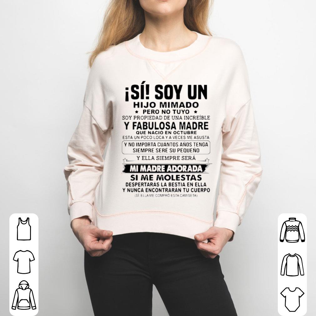 Isi Soy Un Hijo Mimado Pero No Tuyo Que Octubre En Enero Shirt