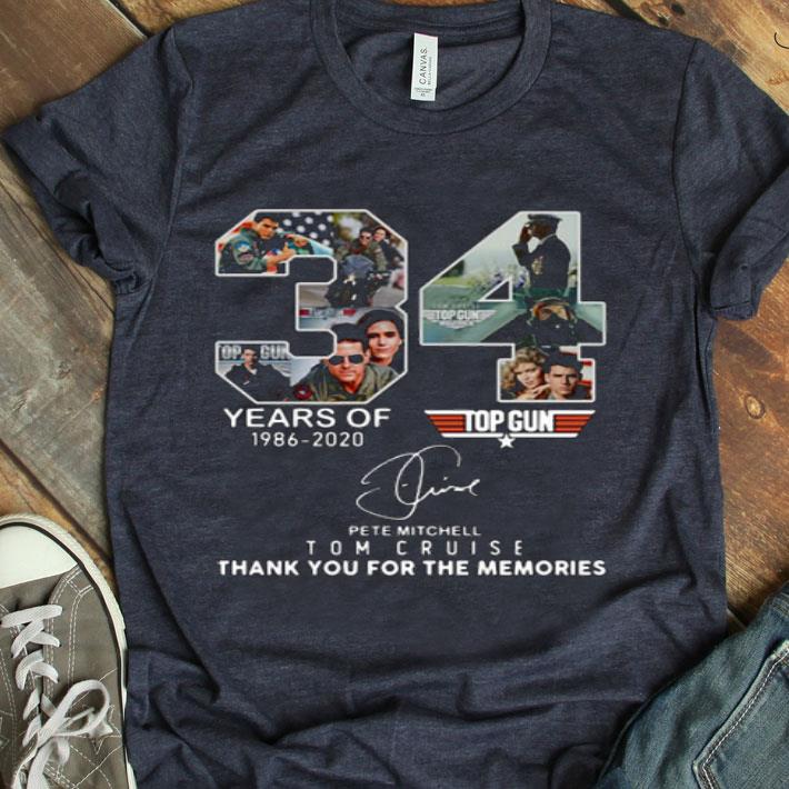 Top Gun 34 Years Of 1986 2020 Pete Mitchell Tom Cruise Thank You For The Memories Signature Shirt