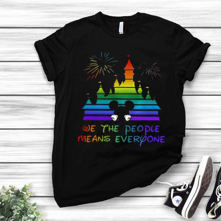 LGBT Disneyland We The People Means Everyone Shirt
