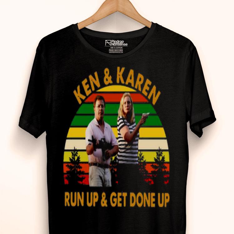 Ken And Karen Run Up And Get Gone Up Vintage Shirt