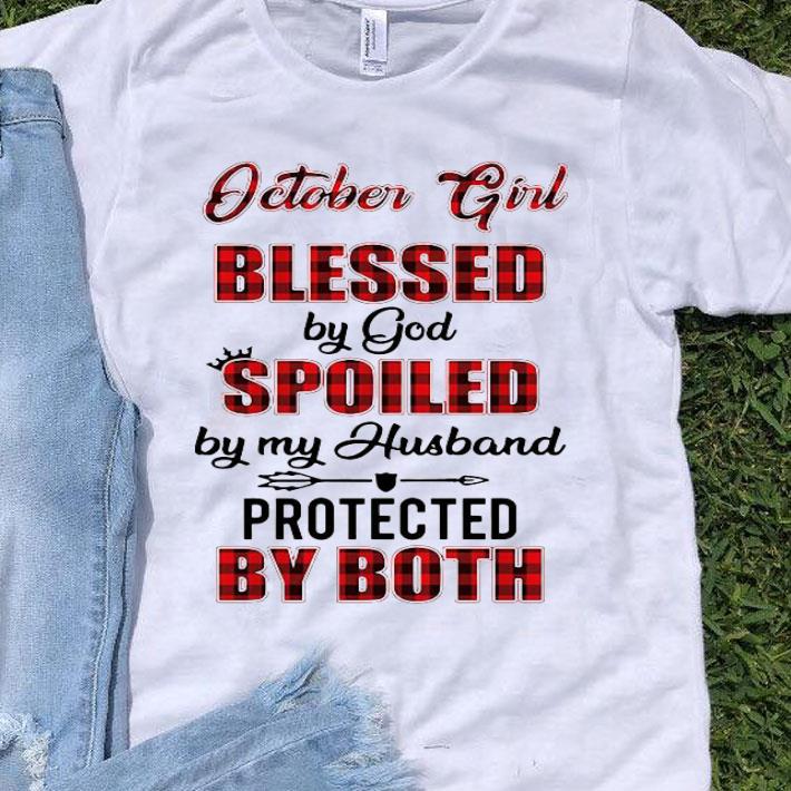 October Girl Blessed By God Spoiled By My Husband Protected By Both Shirt