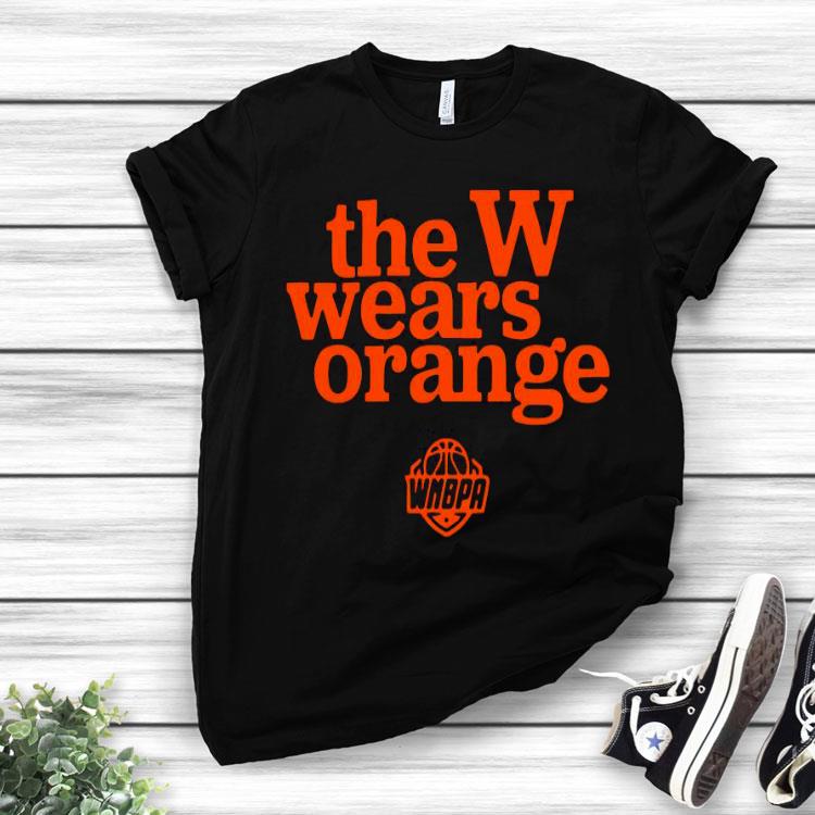 The W Wears Orange 2020 Wnbpa Licenseds Shirt