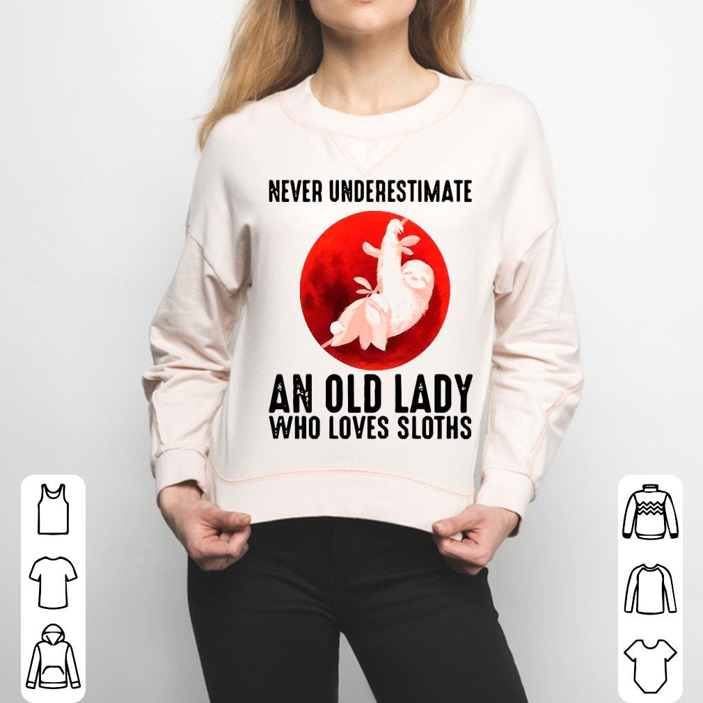 Never Underestimate An Old Lady Who Loves Sloths Blood Moon Shirt