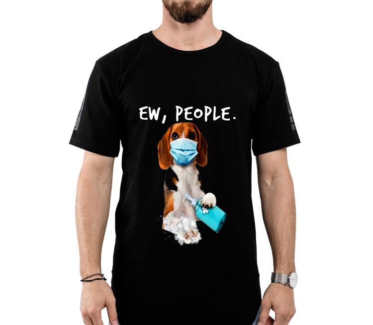 Beagle Ew People Shirt